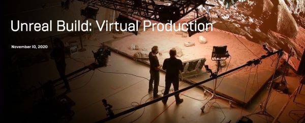 UNREAL BUILD: VIRTUAL PRODUCTION